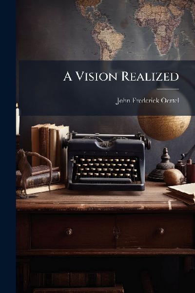 A Vision Realized