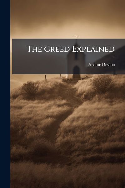 The Creed Explained
