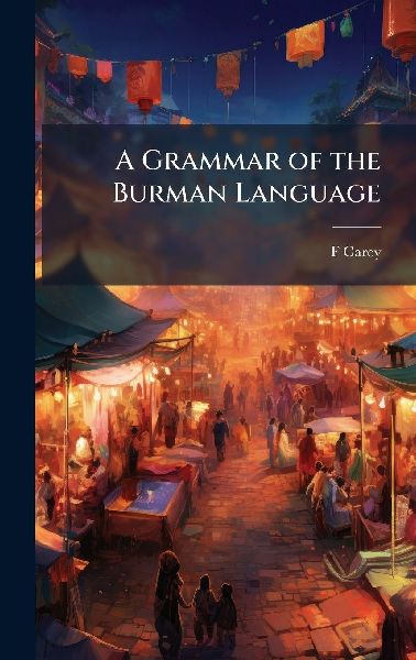 A Grammar of the Burman Language