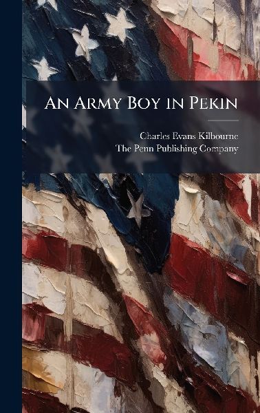 An Army Boy in Pekin