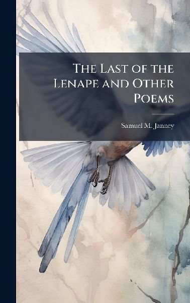 The Last of the Lenape and Other Poems