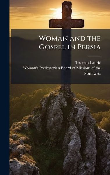 Woman and the Gospel in Persia