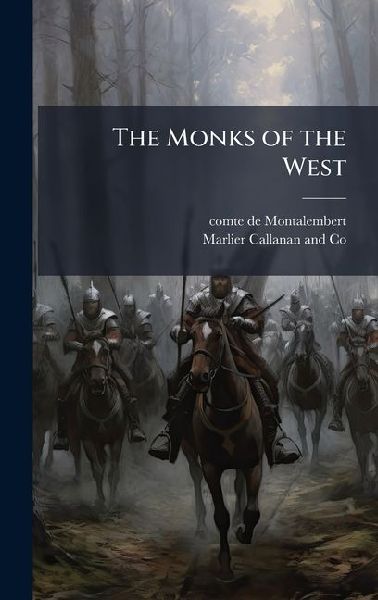 The Monks of the West