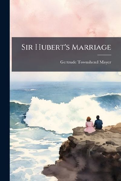 Sir Huberts Marriage