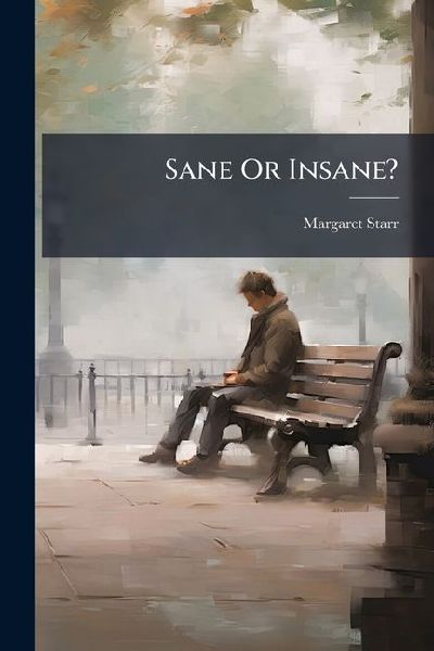 Sane Or Insane?
