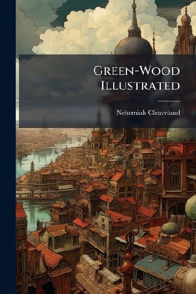 Green-Wood Illustrated