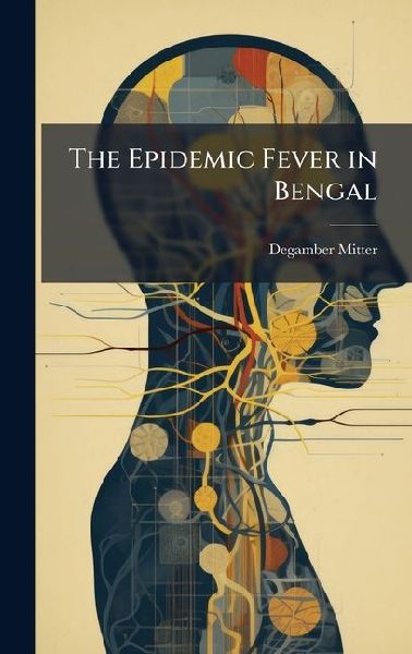 The Epidemic Fever in Bengal