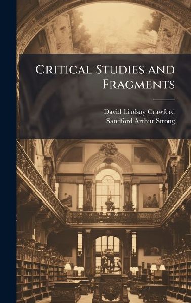 Critical Studies and Fragments