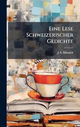 Eine Lese Schweizerischer Gedichte
