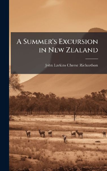 A Summers Excursion in New Zealand