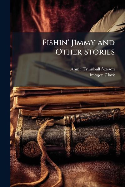 Fishin Jimmy and Other Stories