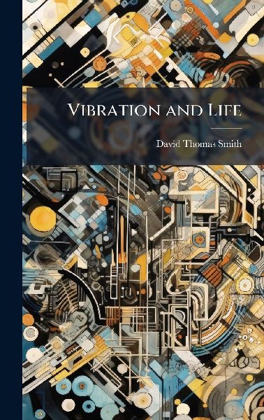 Vibration and Life
