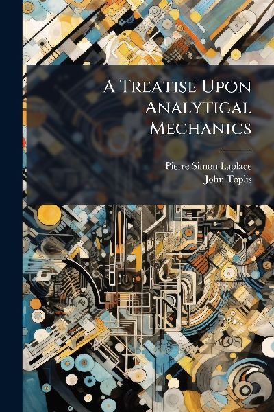 A Treatise Upon Analytical Mechanics