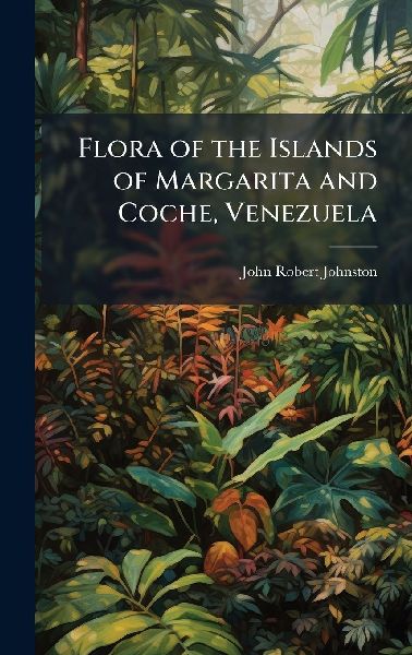 Flora of the Islands of Margarita and Coche, Venezuela