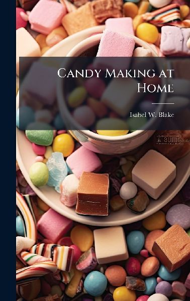 Candy Making at Home