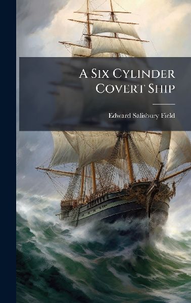A Six Cylinder Covert Ship