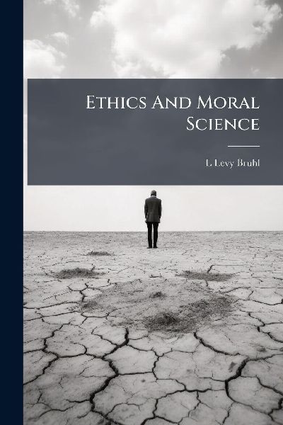 Ethics And Moral Science