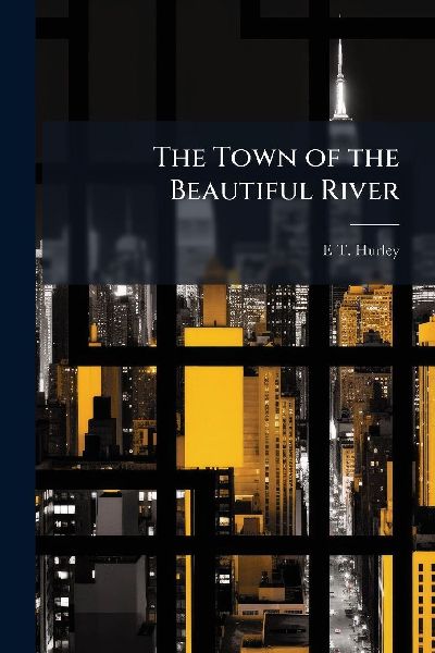 The Town of the Beautiful River