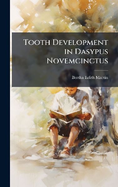Tooth Development in Dasypus Novemcinctus