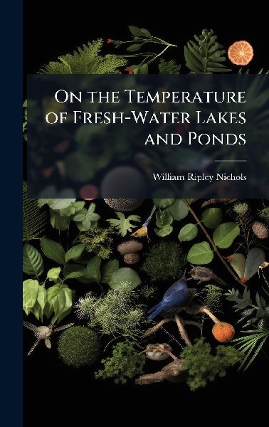 On the Temperature of Fresh-Water Lakes and Ponds