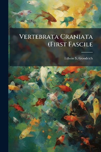 Vertebrata Craniata (First Fascile