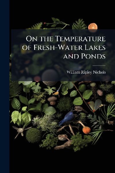 On the Temperature of Fresh-Water Lakes and Ponds