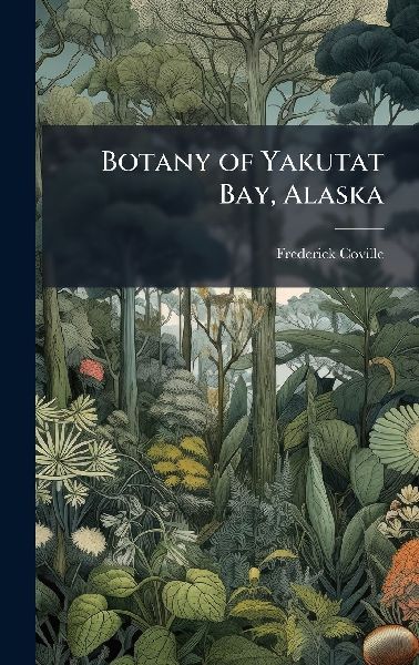 Botany of Yakutat Bay, Alaska
