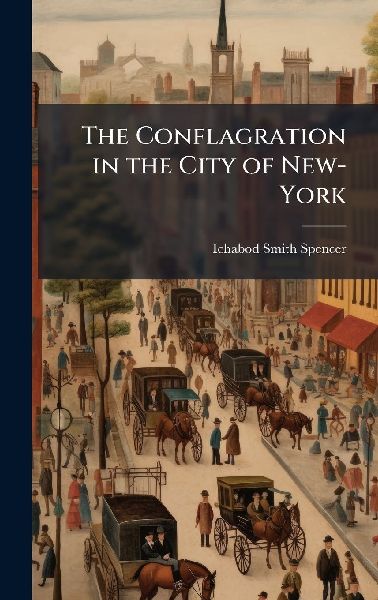 The Conflagration in the City of New-York