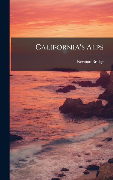 Californias Alps