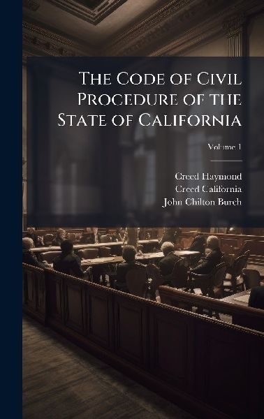 The Code of Civil Procedure of the State of California