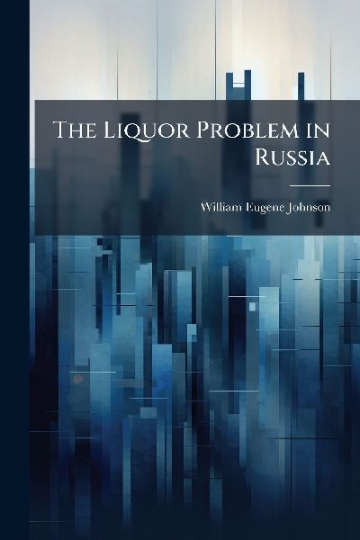 The Liquor Problem in Russia