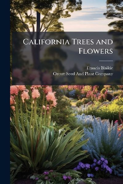 California Trees and Flowers