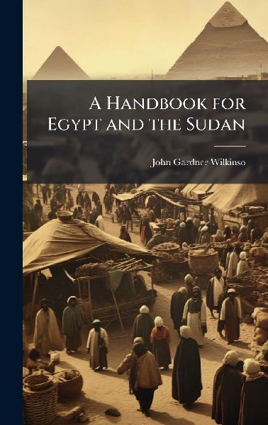 A Handbook for Egypt and the Sudan