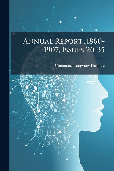 Annual Report...1860-1907, Issues 20-35