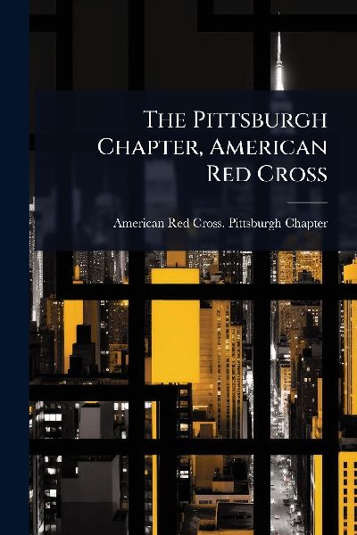 The Pittsburgh Chapter, American Red Cross