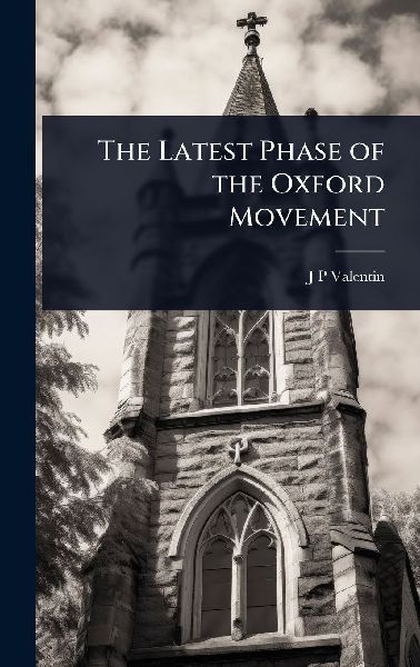 The Latest Phase of the Oxford Movement