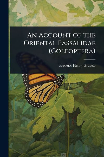 An Account of the Oriental Passalidae (Coleoptera)