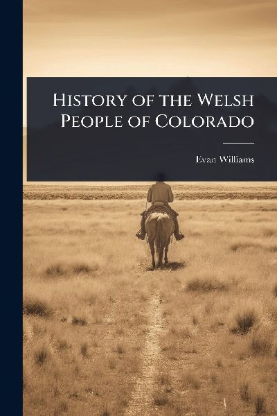 History of the Welsh People of Colorado