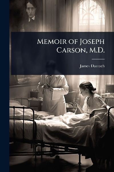 Memoir of Joseph Carson, M.D.