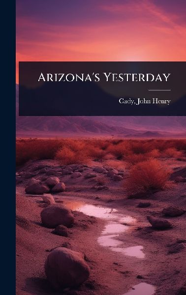 Arizona's Yesterday