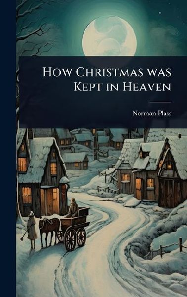 How Christmas was Kept in Heaven