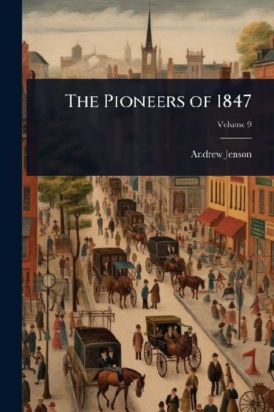 The Pioneers of 1847