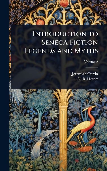 Introduction to Seneca Fiction Legends and Myths