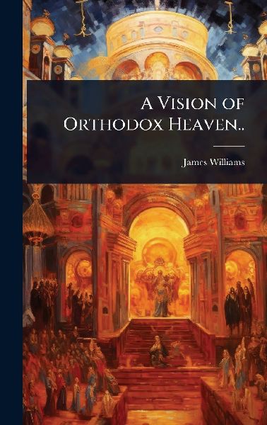 A Vision of Orthodox Heaven..