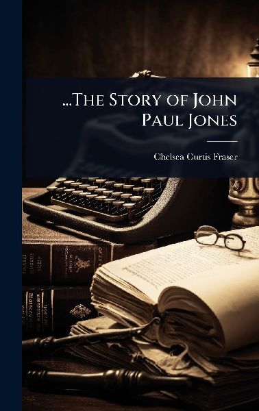 ...The Story of John Paul Jones