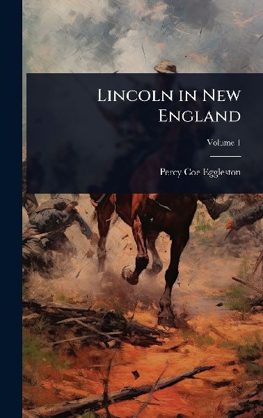 Lincoln in New England