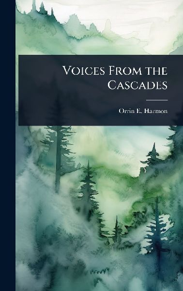 Voices From the Cascades