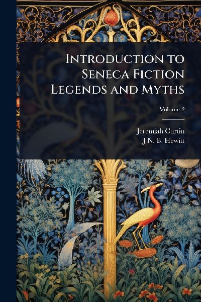 Introduction to Seneca Fiction Legends and Myths
