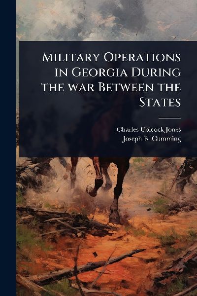 Military Operations in Georgia During the war Between the States