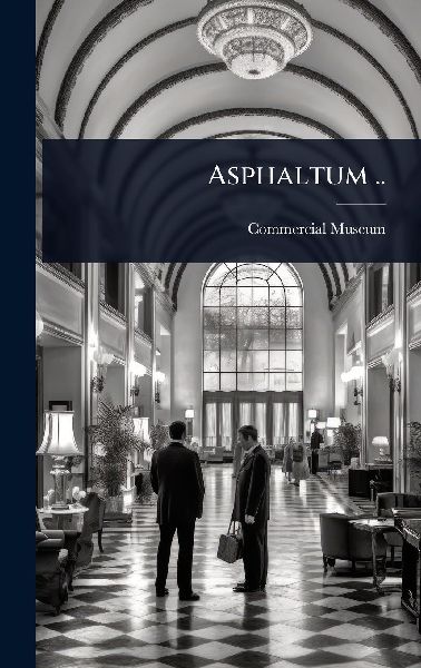Asphaltum ..